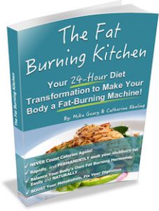 Buy The Fat Burning Kitchen to transform your body to a fat-burning machine today!